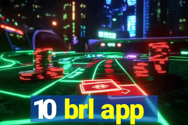 10 brl app